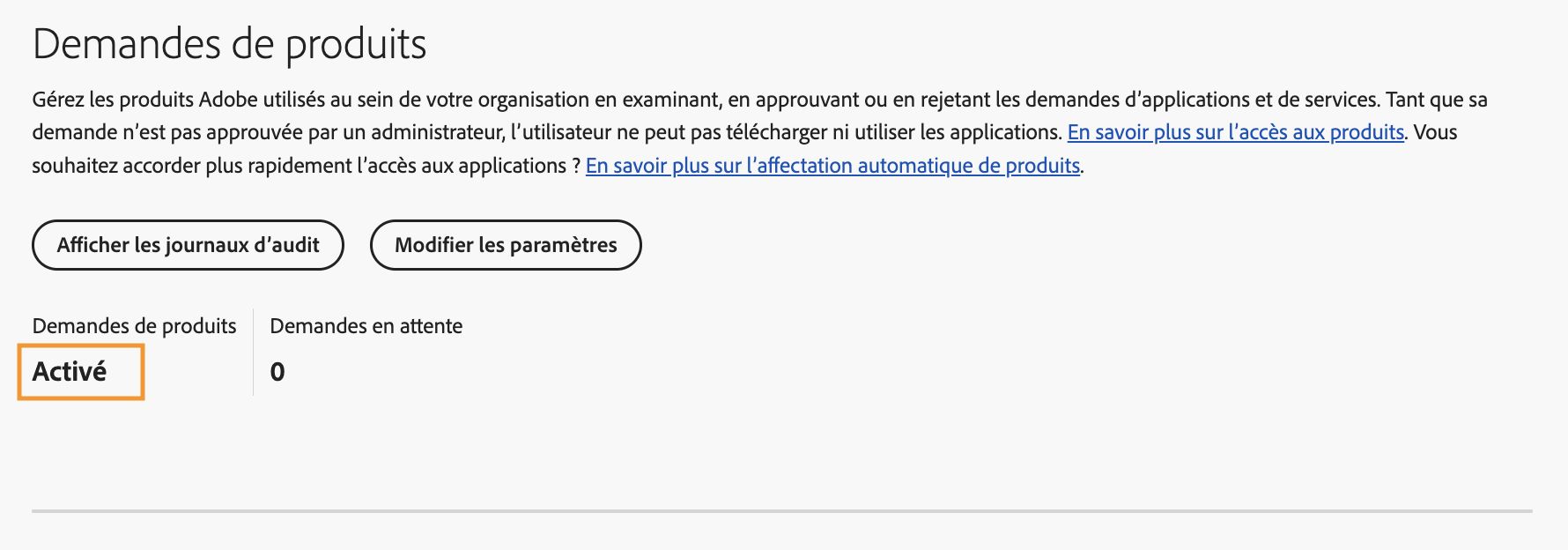 Adobe Admin Console affichant la page Demandes de produit avec les demandes de produit définies sur Activé et zéro demande en attente.