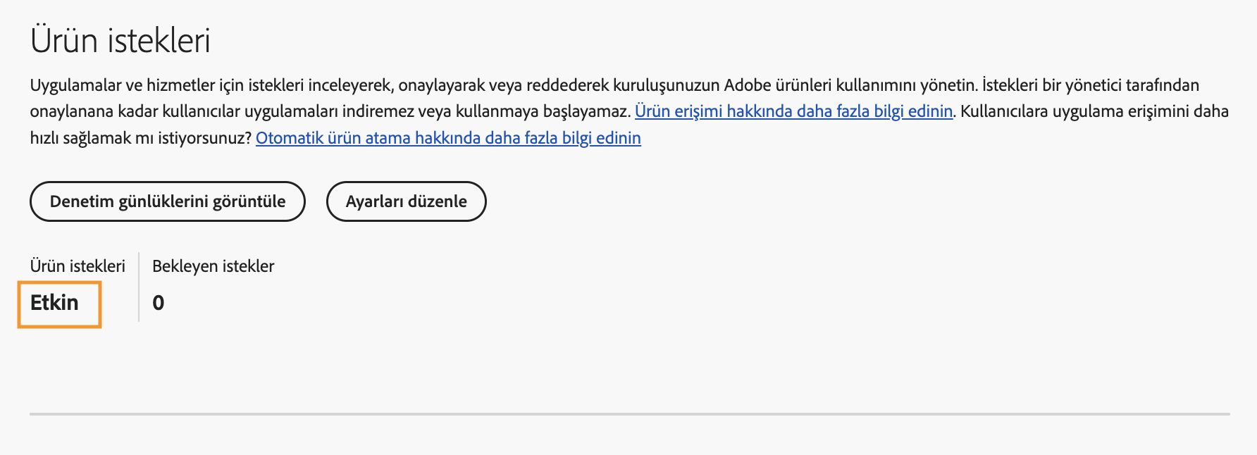 Ürün talepleri sayfasını gösteren Adobe Admin Console ekranında, Ürün talepleri Etkin olarak ayarlanmış ve bekleyen talep sayısı sıfır.
