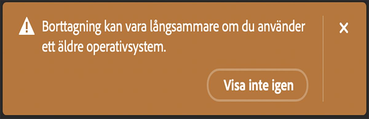 Dialogrutan visas i Photoshop när användaren använder verktyget Ta bort på dator med maskinvara som uppfyller minimikraven