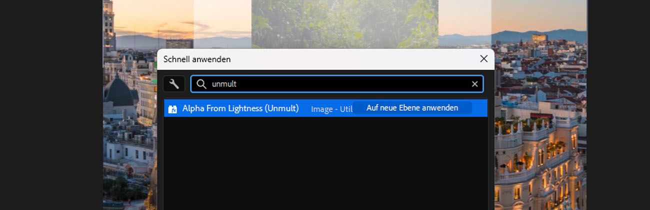 Bedienfeld „Schnell anwenden“ mit „unm“ im Suchfeld und „Alpha von Helligkeit (Unmult)“ und andere verwandte Ergebnisse werden angezeigt, gemeinsam mit der Anweisung, zum Anwenden die Eingabetaste zu drücken.