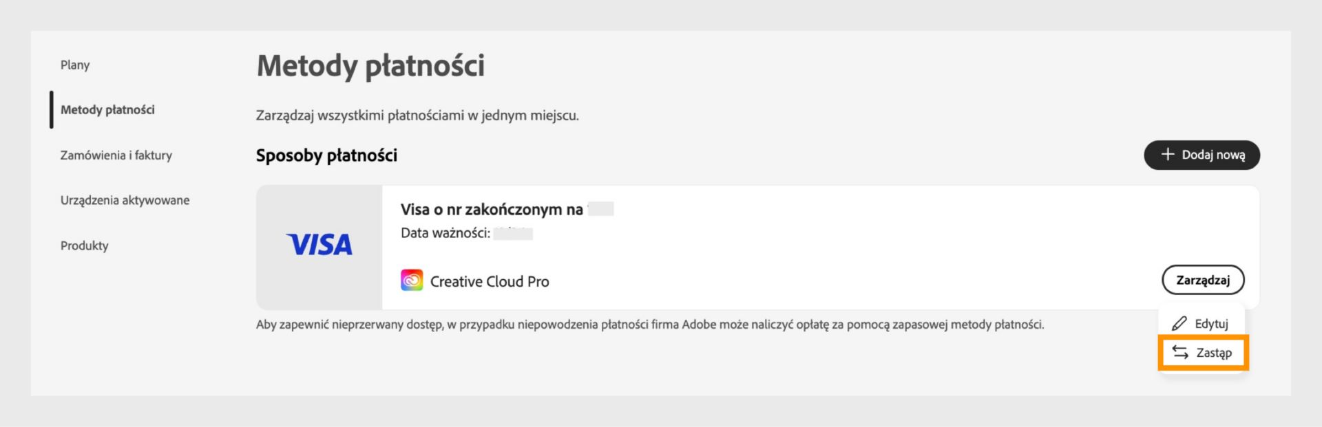 Menu zarządzania płatnościami zostanie otwarte po wybraniu opcji Zarządzaj.Menu umożliwia zastąpienie metody płatności, jeśli subskrypcja jest powiązana z tą metodą.