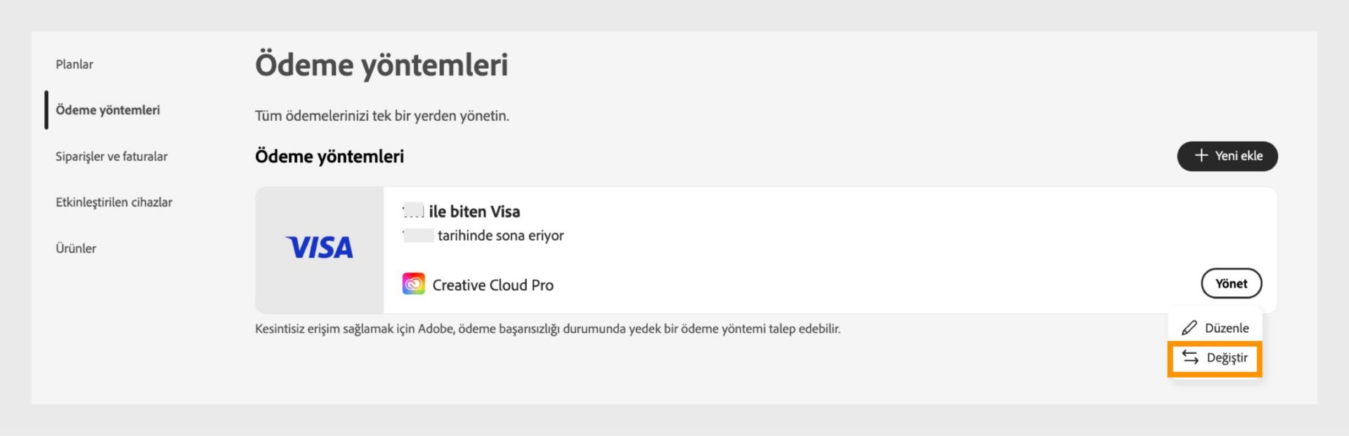 Yönet seçildiğinde ödeme yönetimi menüsü açılır.Menü, yönteme bağlı abonelik varsa ödeme yöntemini değiştirme seçeneği sunar. 