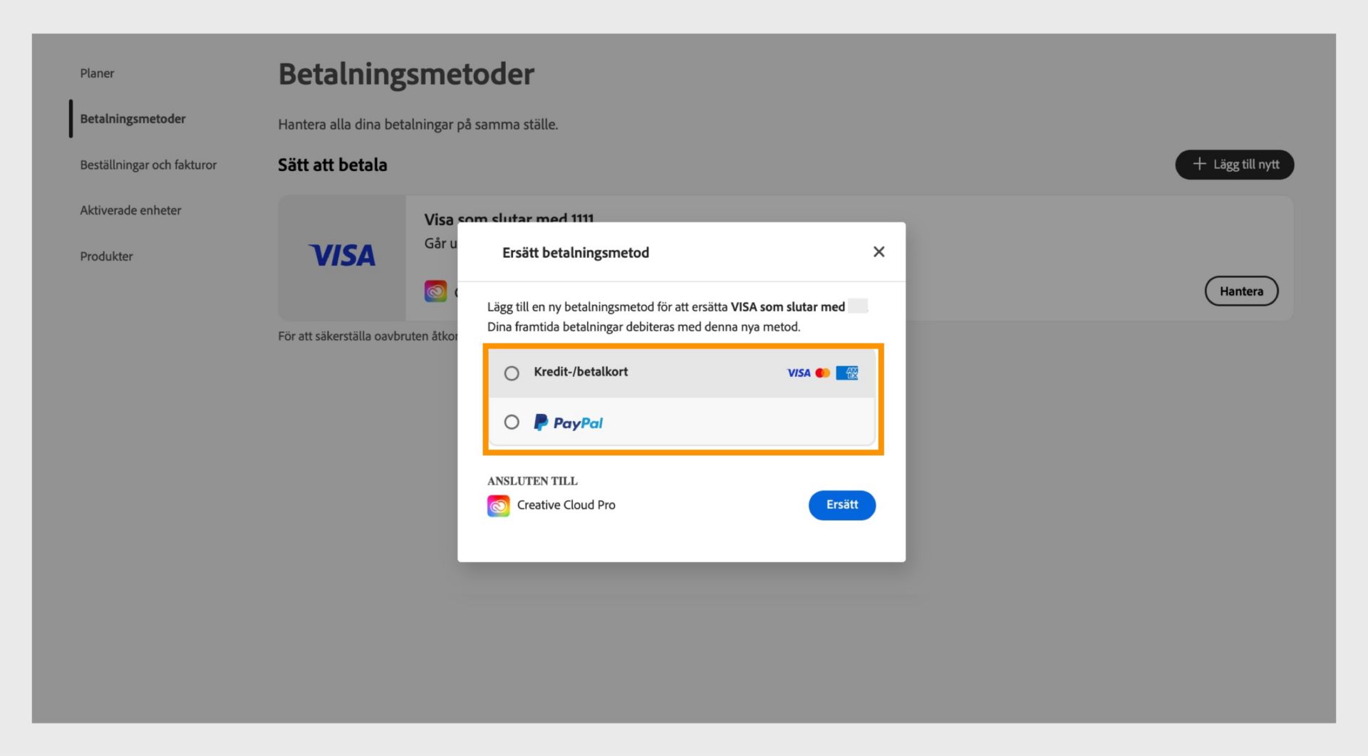 Ersätt-fönstret ger möjlighet att välja en ny betalningsmetod, som kredit- eller betalkort och PayPal.