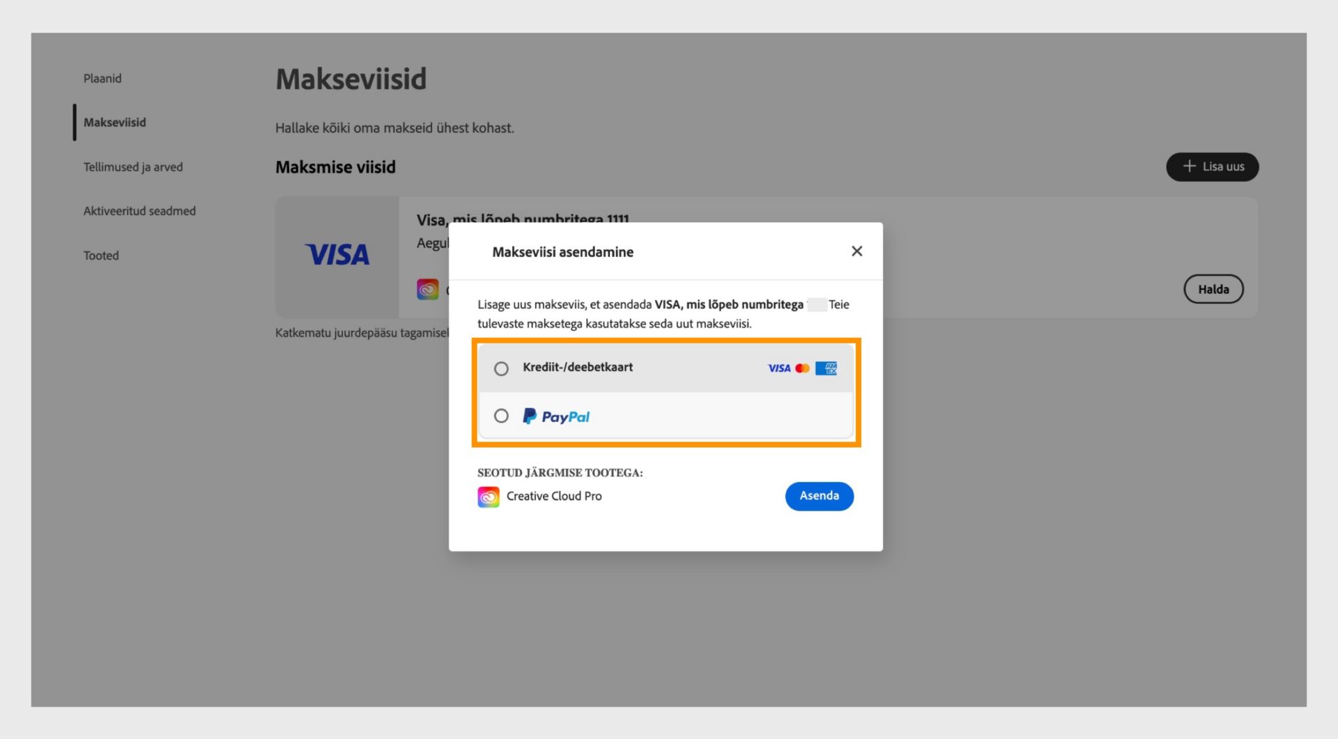 Aknas Asenda saate valida uue makseviisi, näiteks krediit- või deebetkaardi või PayPali.