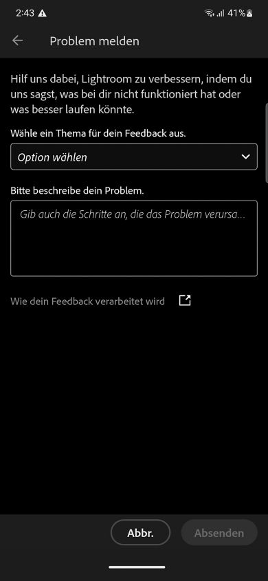 Auf dem Bildschirm „Problem melden“ werden zwei Felder angezeigt: „Wähle ein Thema für dein Feedback aus“ und Problembeschreibung mit den Schaltflächen „Abbrechen“ und „Senden“.