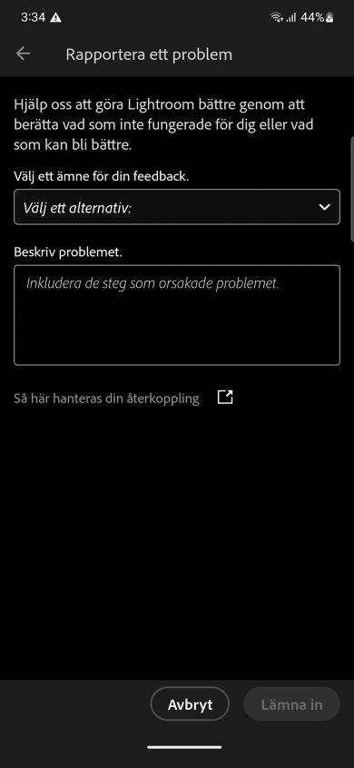 Skärmen Rapportera ett problem visas med två fält för att välja ämne för feedback och beskrivning av problemet med knappar för avbryt och skicka