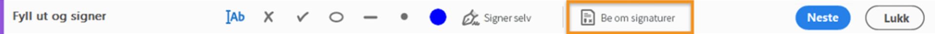 Klikk på Neste på Fill & Sign-verktøylinjen