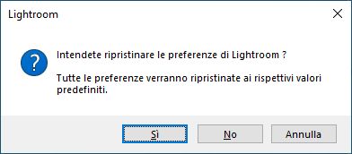 Intendete ripristinare le preferenze di Lightroom