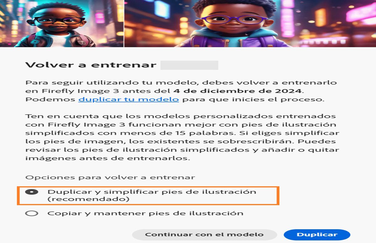 La imagen muestra una ventana emergente llamada &quot;Volver a entrenar&quot;. Proporcione instrucciones sobre cómo volver a entrenar un modelo de IA con &quot;Firefly Image 3&quot; antes del 4 de diciembre de 2024. La ventana emergente menciona que los modelos personalizados funcionan mejor con pies de ilustración simplificados. Hay opciones para duplicar el modelo y simplificar pies de ilustración, duplicar y mantener pies de ilustración, o continuar con el modelo.