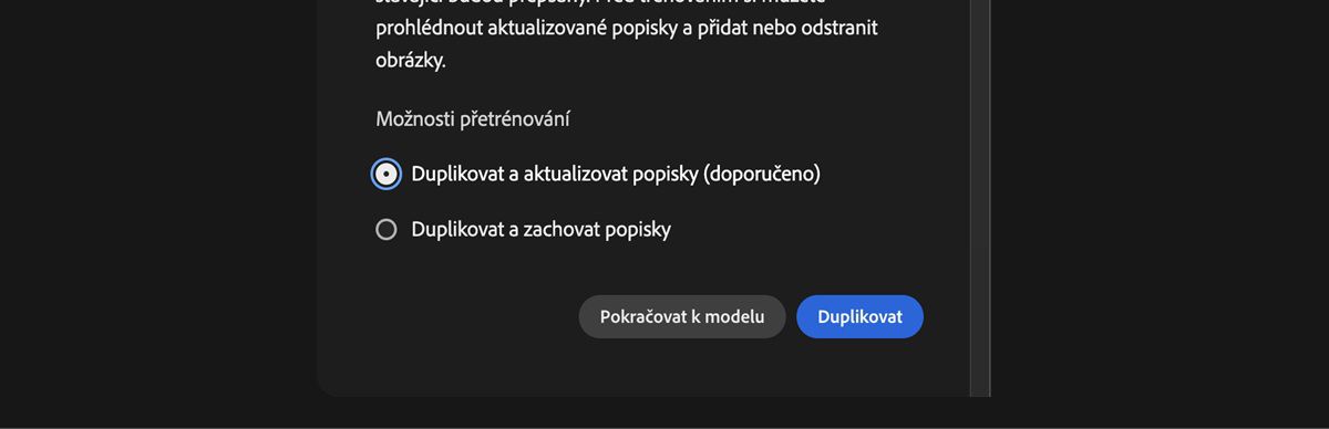 Na obrázku je překryvné okno s názvem „Přetrénovat“. Poskytuje pokyny k přetrénování AI modelu na Firefly Image 3 od 4. prosince 2024. Ve vyskakovacím okně je uvedeno, že vlastní modely fungují nejlépe se zjednodušenými popisky. K dispozici jsou možnosti duplikovat model a zjednodušit popisky, duplikovat a zachovat popisky nebo pokračovat v modelu.