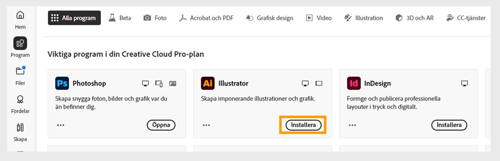 Fliken Program i Creative Cloud-datorprogrammet visar de program som är tillgängliga att starta, installera, öppna i webbläsare eller öppna på skrivbordet. 
