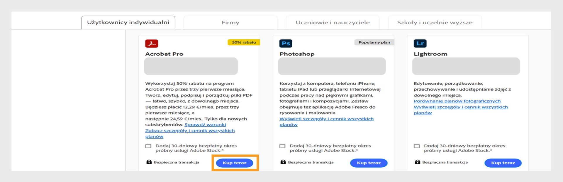 Na stronie planów usługi Creative Cloud są widoczne wszystkie plany do kupienia, a ponadto dostępne są karty umożliwiające przechodzenie między planami dla użytkowników indywidualnych, biznesowych, uczniów i nauczycieli oraz uczniów i uniwersytetów. 