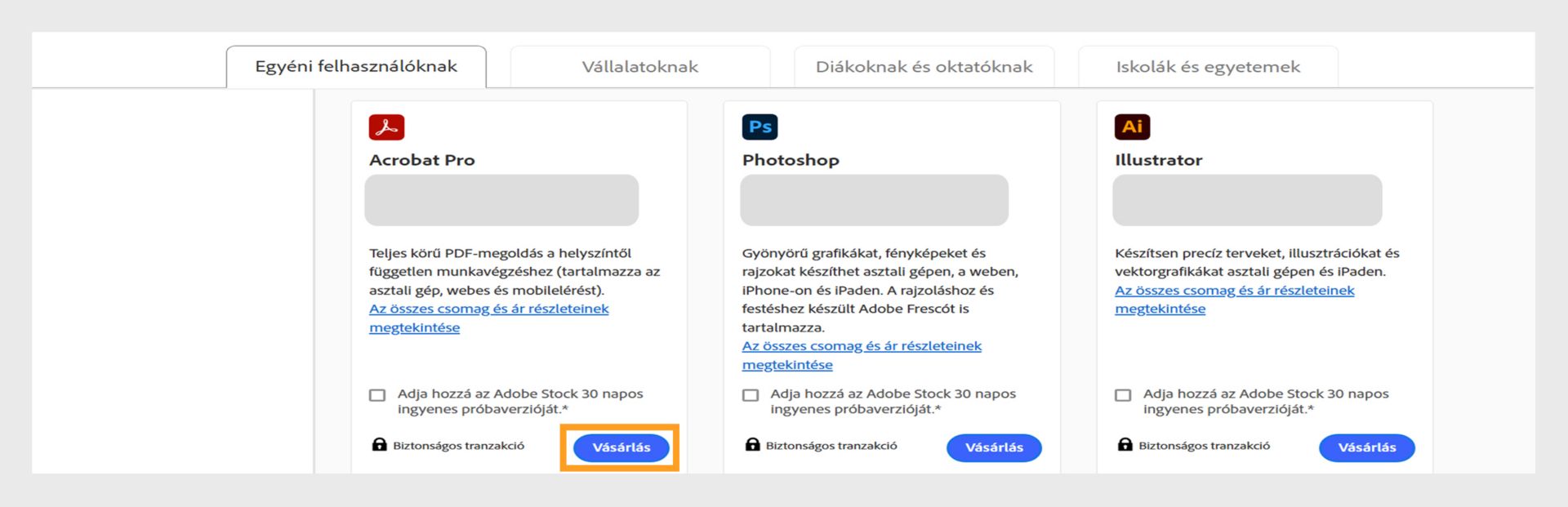 A Creative Cloud-csomagok oldala, amelyen áttekintheti az összes megvásárolható csomagot, valamint a lapok, amelyekkel az egyéni, az üzleti, a diákok és tanárok, valamint diákok és egyetemek számára elérhető csomagok között válthat. 