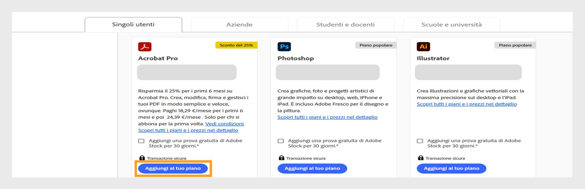 La pagina Piani Creative Cloud mostra tutte le opzioni di abbonamento disponibili, con schede per passare dal piano individuale o per aziende al piano per studenti e insegnanti o per studenti e università. 