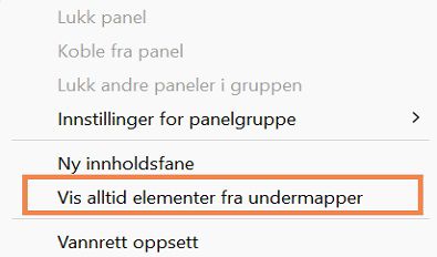 Velg Alltid vis elementer fra undermapper for å vise alle elementene i undermappen. 