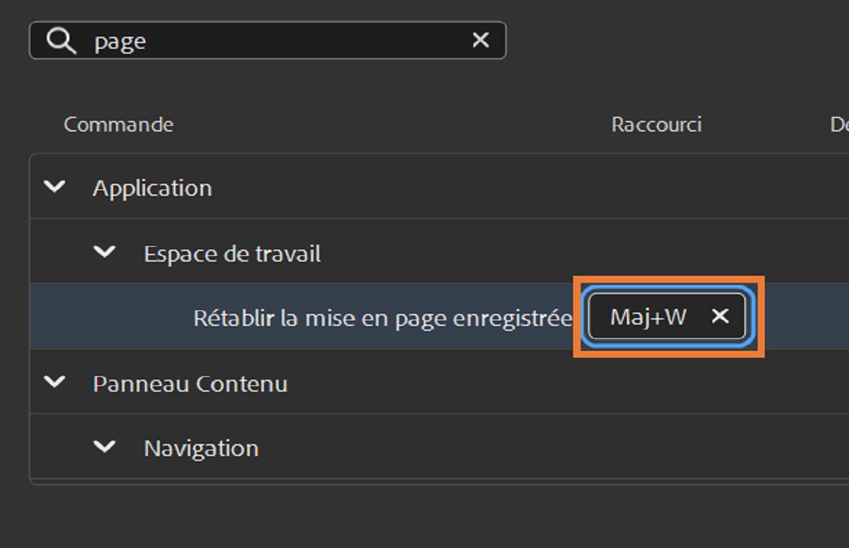 Définissez Maj+W comme raccourci pour réinitialiser l’espace de travail.