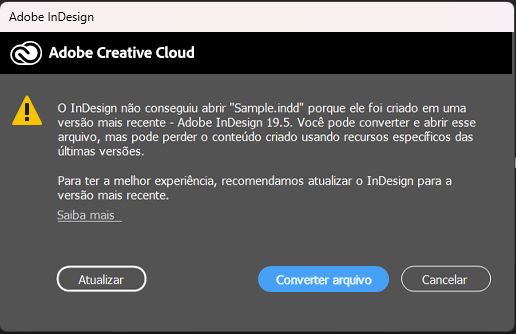 Alerta do Adobe InDesign sugerindo atualizar ou converter um arquivo criado em uma versão mais recente para compatibilidade.