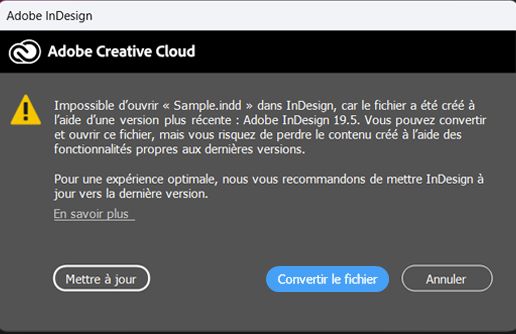 Alerte Adobe InDesign suggérant de mettre à jour ou de convertir un fichier créé dans une version plus récente pour des raisons de compatibilité.