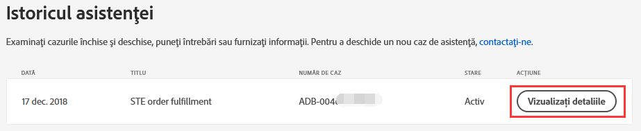 Vizualizați detaliile pentru cazul dvs. de asistență