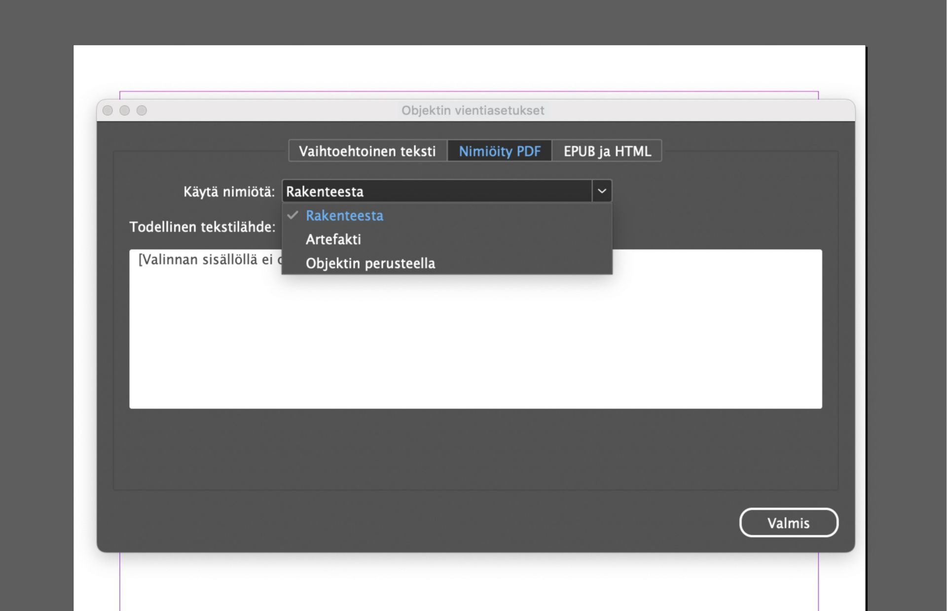 Näyttökuva Adobe InDesignin Objektin vientiasetukset -ikkunasta. Nimiöidyn PDF-tiedoston välilehti on auki, ja avattavassa Käytä nimiötä -valikossa näkyy vaihtoehdot Rakenteesta, Artefakti ja Objektin perusteella.