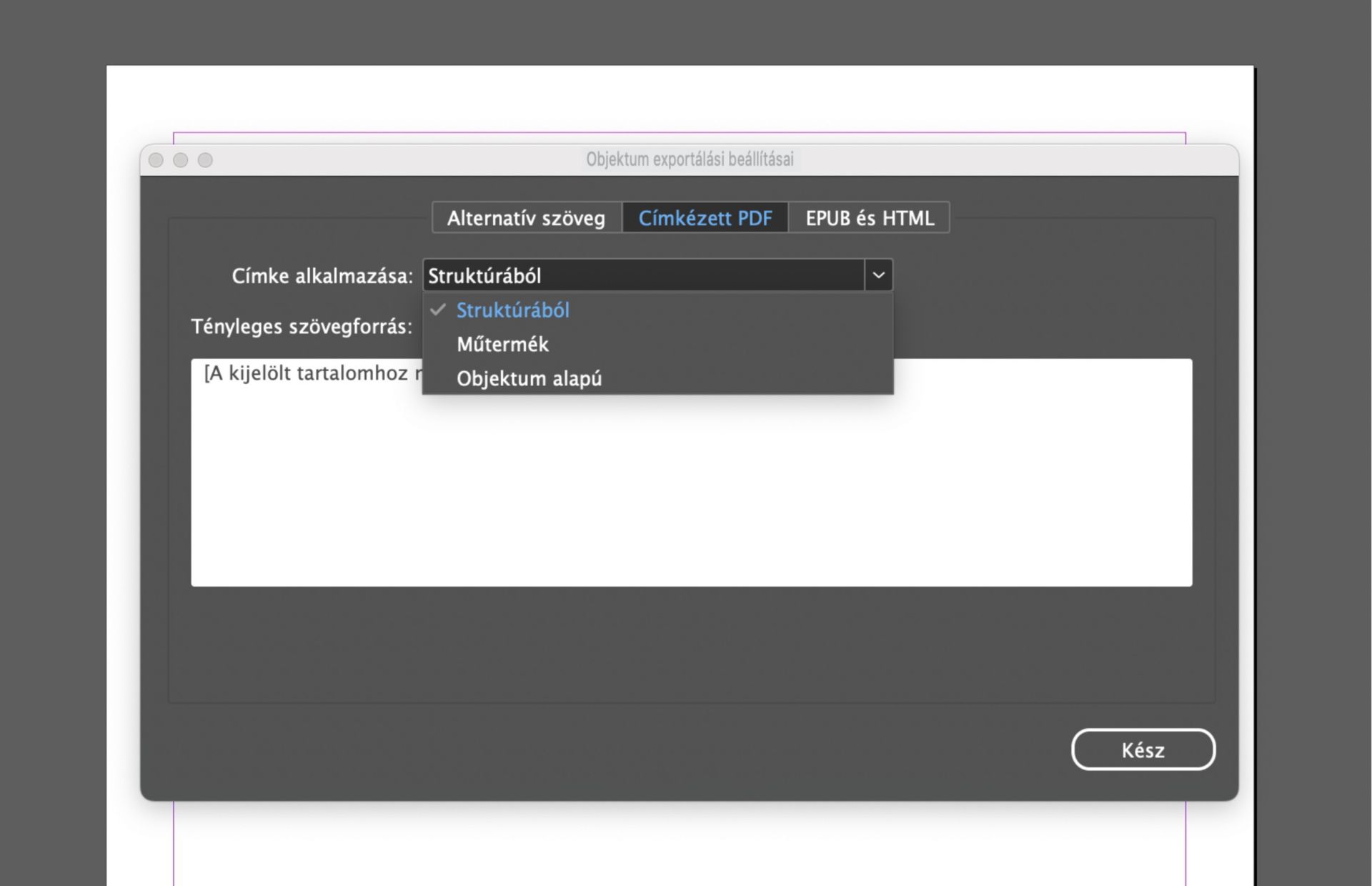 Képernyőkép az Adobe InDesign Objektum exportálási beállítások ablakáról, ahol a Címkézett PDF lap aktív, és a „Címke alkalmazása” legördülő menüje kibontva, a lehetőségek megjelenítésével: Struktúrából, Műtermék és Objektum alapján.
