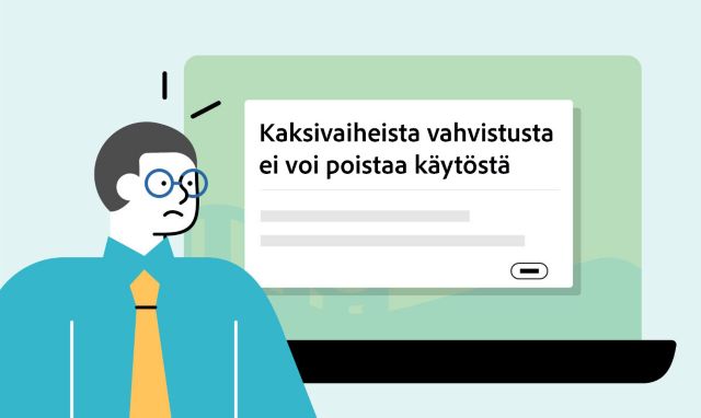 Kaksivaiheista vahvistusta ei voi poistaa käytöstä