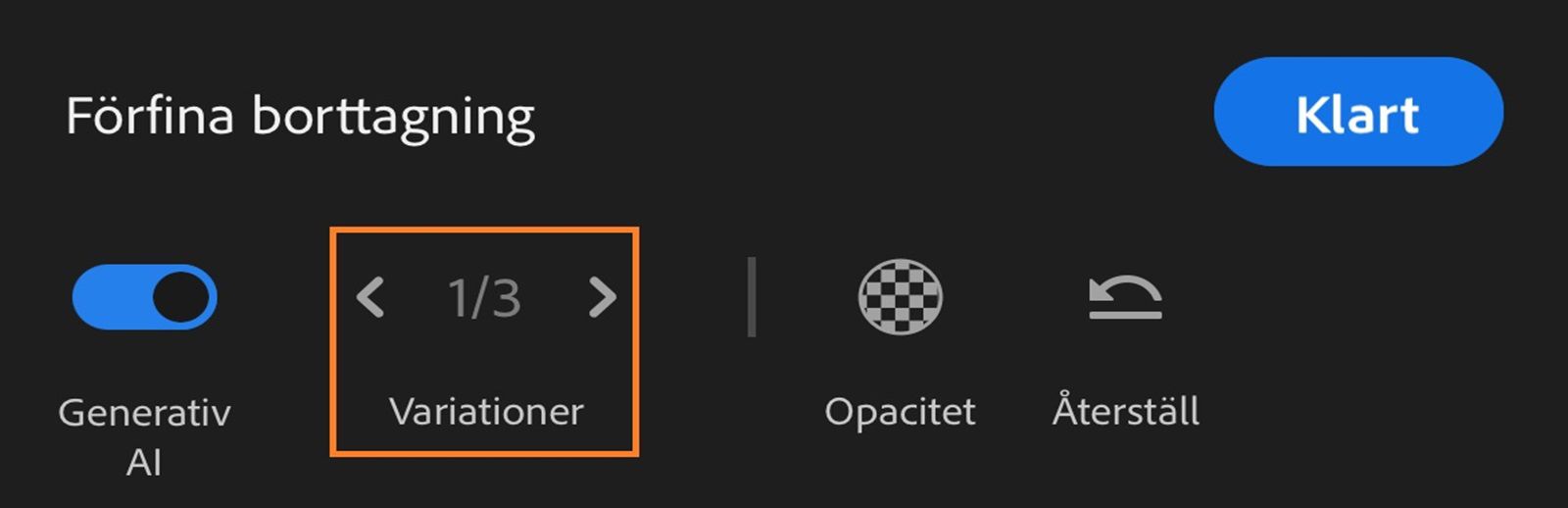 I panelen Finjustera borttagning visas växlingsknappen Generativ AI samt knapparna Variationer, Opacitet och Återställ.