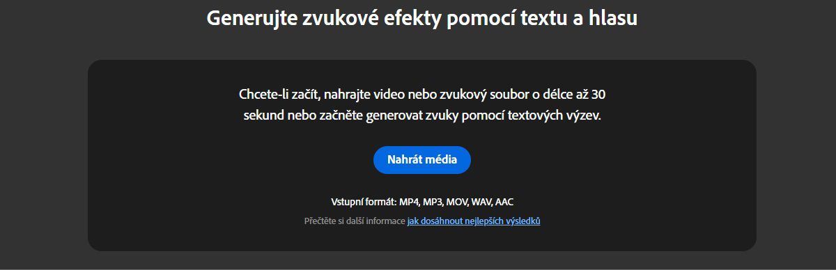 Na stránce Generovat zvukové efekty můžete pomocí zobrazeného tlačítka nahrát mediální soubor.Stránka také určuje ideální délku a formáty pro optimální výsledky.